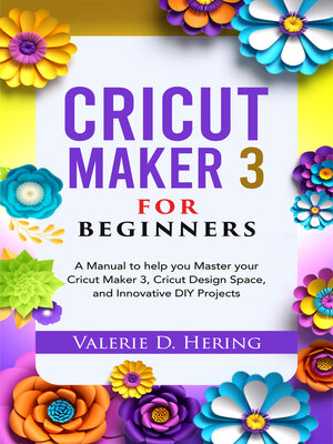 cover image of Cricut Maker 3 for Beginners